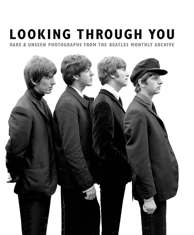 Book cover image for Looking Through You: Rare & Unseen Photographs From The Beatles Book Archive ISBN: 9781783058679